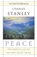 Găsirea păcii: Promisiunea lui Dumnezeu pentru o viață lipsită de regrete, anxietate și frică - Finding Peace: God's Promise of a Life Free from Regret, Anxiety, and Fear