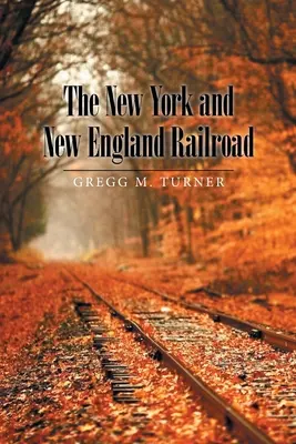 Calea ferată New York și New England - The New York and New England Railroad