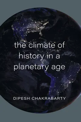 Clima istoriei într-o epocă planetară - The Climate of History in a Planetary Age