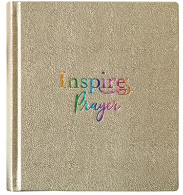 Inspire Prayer Bible NLT (copertă cartonată asemănătoare pielii, aur metalic): Biblia pentru colorare și jurnal creativ - Inspire Prayer Bible NLT (Hardcover Leatherlike, Metallic Gold): The Bible for Coloring & Creative Journaling