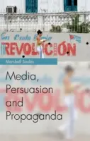 Mass-media, persuasiune și propagandă - Media, Persuasion and Propaganda