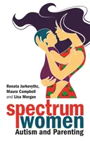 Spectrul femeilor--Autism și parenting - Spectrum Women--Autism and Parenting