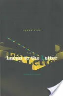 Lacan la literă: Reading Ecrits Closely - Lacan to the Letter: Reading Ecrits Closely