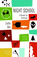Școala de noapte: A Reader for Grownups (Un cititor pentru adulți) - Night School: A Reader for Grownups