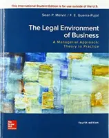 ISE Legal Environment of Business, A Managerial Approach: De la teorie la practică - ISE Legal Environment of Business, A Managerial Approach: Theory to Practice