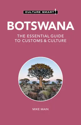 Botswana - Culture Smart!, 123: Ghidul esențial al obiceiurilor și culturii - Botswana - Culture Smart!, 123: The Essential Guide to Customs & Culture