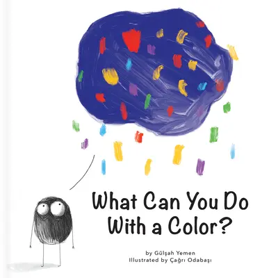 Ce poți face cu o culoare? - What Can You Do with a Color?