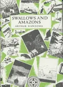 Rândunele și amazoane - Swallows and Amazons