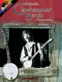 Melodic Clawhammer Banjo: Un ghid cuprinzător pentru Clawhammer Banjo modern - Melodic Clawhammer Banjo: A Comprehensive Guide to Modern Clawhammer Banjo