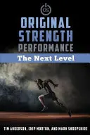 Original Strength Performance: Nivelul următor - Original Strength Performance: The Next Level