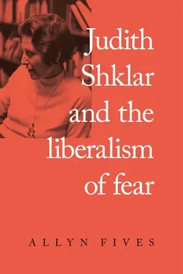 Judith Shklar și liberalismul fricii - Judith Shklar and the Liberalism of Fear