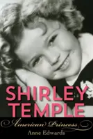 Shirley Temple: Prințesa americană - Shirley Temple: American Princess