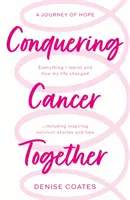 Cucerirea cancerului împreună - Conquering Cancer Together