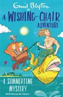 A Wishing-Chair Adventure: Un mister de vară: Povestiri scurte în culori - A Wishing-Chair Adventure: A Summertime Mystery: Colour Short Stories