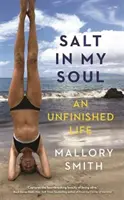 Sare în sufletul meu - O viață neterminată - Salt in My Soul - An Unfinished Life