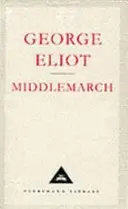 Middlemarch - Un studiu al vieții de provincie - Middlemarch - A Study of Provinicial Life