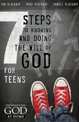 7 pași pentru a cunoaște, a face și a experimenta voia lui Dumnezeu: Pentru adolescenți - 7 Steps to Knowing, Doing, and Experiencing the Will of God: For Teens