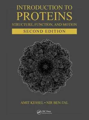 Introducere în proteine: structură, funcție și mișcare, ediția a doua - Introduction to Proteins: Structure, Function, and Motion, Second Edition