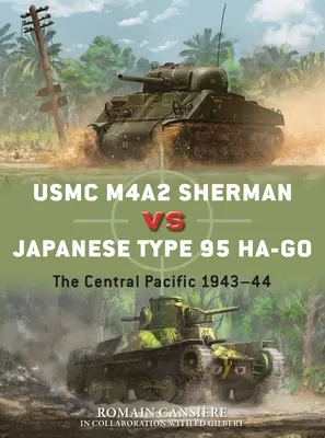 USMC M4a2 Sherman vs japonez tip 95 Ha-Go: Pacificul Central 1943-44 - USMC M4a2 Sherman Vs Japanese Type 95 Ha-Go: The Central Pacific 1943-44