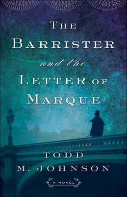 Barrister și scrisoarea de garanție - The Barrister and the Letter of Marque