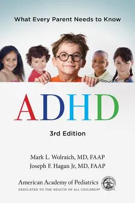 ADHD: Ce trebuie să știe fiecare părinte - ADHD: What Every Parent Needs to Know