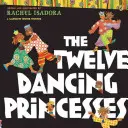 Cele douăsprezece prințese dansatoare - The Twelve Dancing Princesses