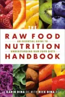 Handbk de nutriție cu alimente crude - Raw Food Nutrition Handbk