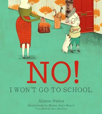 Nu! Nu vreau să merg la școală - No! I Won't Go to School