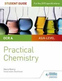 OCR A-level Chemistry Student Guide: Chimie practică - OCR A-level Chemistry Student Guide: Practical Chemistry