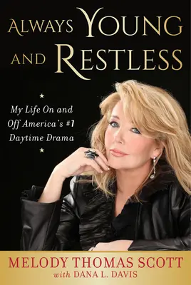 Mereu tânăr și neliniștit: Viața mea pe și în afara dramei de zi nr. 1 din America - Always Young and Restless: My Life on and Off America's #1 Daytime Drama