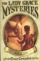 Misterele Lady Grace: Aur - Lady Grace Mysteries: Gold