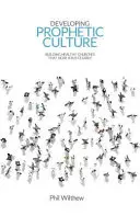 Dezvoltarea culturii profetice - Construirea de biserici sănătoase care îl aud clar pe Isus - Developing Prophetic Culture - Building Healthy Churches That Hear Jesus Clearly