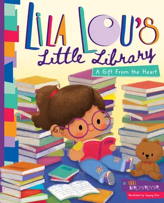 Mica bibliotecă a lui Lila Lou: Un dar din inimă - Lila Lou's Little Library: A Gift from the Heart