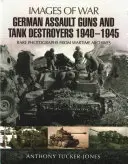 Tunurile de asalt și distrugătoarele de tancuri germane 1940 - 1945 - German Assault Guns and Tank Destroyers 1940 - 1945