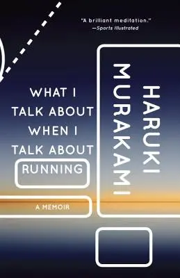 Despre ce vorbesc când vorbesc despre alergare: A Memoir - What I Talk about When I Talk about Running: A Memoir
