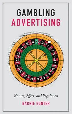 Publicitatea pentru jocurile de noroc: Natură, efecte și reglementare - Gambling Advertising: Nature, Effects and Regulation