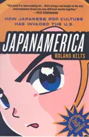 Japanamerica: Cum a invadat cultura pop japoneză Statele Unite - Japanamerica: How Japanese Pop Culture Has Invaded the U.S.