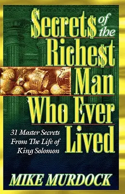 Secretele celui mai bogat om care a trăit vreodată - Secrets of the Richest Man Who Ever Lived