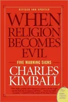Când religia devine malefică: cinci semne de avertizare - When Religion Becomes Evil: Five Warning Signs