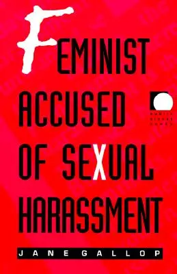 Feministă acuzată de hărțuire sexuală - Feminist Accused of Sexual Harassment