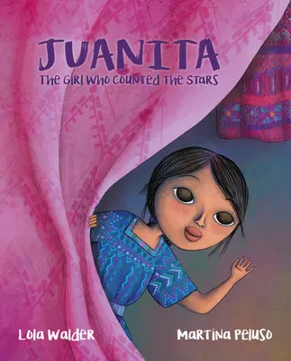 Juanita: Fata care număra stelele - Juanita: The Girl Who Counted the Stars