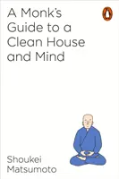 Ghidul călugărului pentru o casă și o minte curate - Monk's Guide to a Clean House and Mind