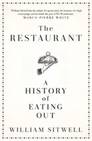 Restaurant - O istorie a mâncatului în oraș - Restaurant - A History of Eating Out