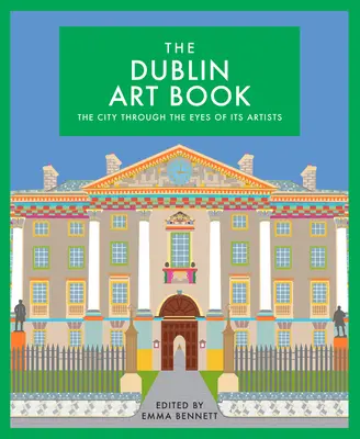 The Dublin Art Book, volumul 5: Orașul prin ochii artiștilor săi - The Dublin Art Book, Volume 5: The City Through the Eyes of Its Artists