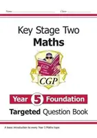 KS2 Maths Targeted Question Book: Anul 5 Foundation - KS2 Maths Targeted Question Book: Year 5 Foundation