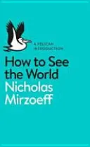 Cum să vezi lumea - How to See the World