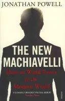 Noul Machiavelli: Cum să exerciți puterea în lumea modernă - The New Machiavelli: How to Wield Power in the Modern World