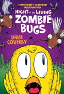 Noaptea gândacilor zombie vii: A Speed Bump & Slingshot Misadventure - Night of the Living Zombie Bugs: A Speed Bump & Slingshot Misadventure