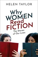 De ce femeile citesc ficțiune: The Stories of Our Lives - Why Women Read Fiction: The Stories of Our Lives