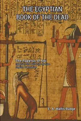 Cartea egipteană a morților (The Egyptian Book of the Dead) - The Egyptian Book of the Dead